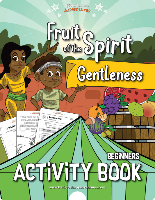 Gentleness: Fruit of the Spirit Activity Book for Beginners