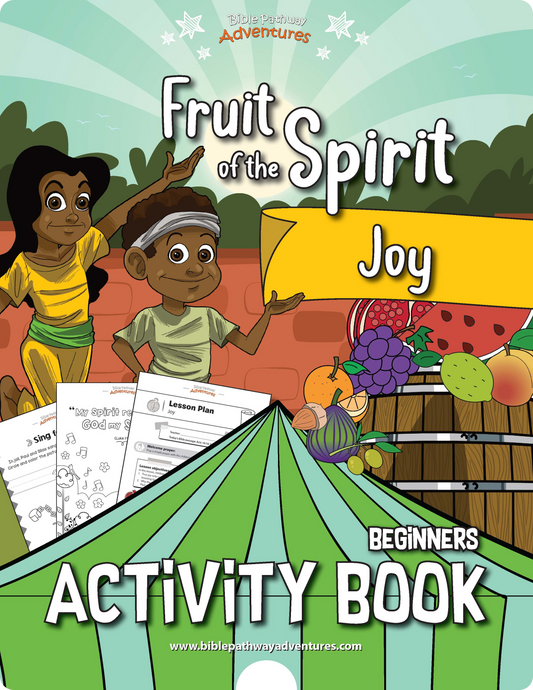 Joy: Fruit of the Spirit Activity Book for Beginners