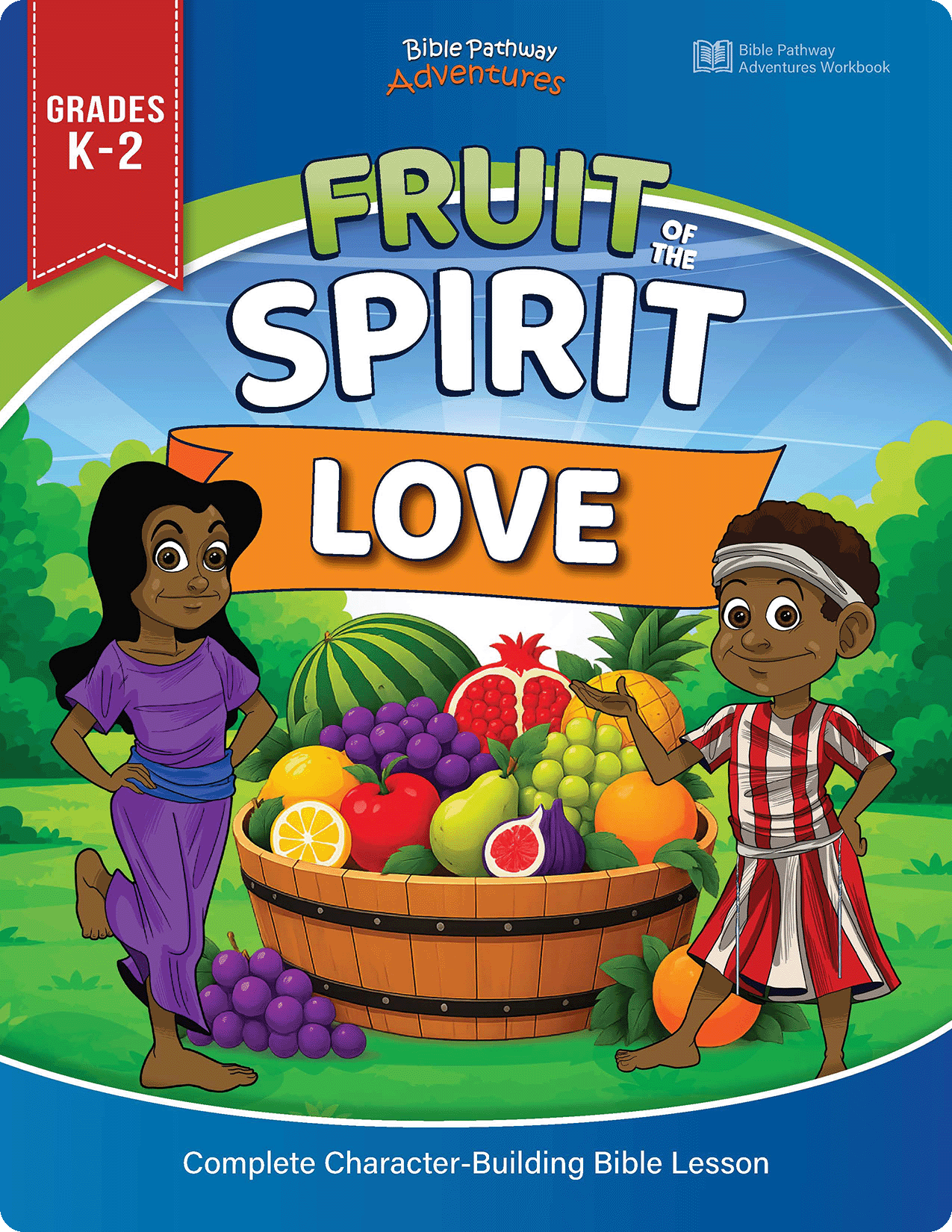 Front cover of the Bible Pathway Adventures 'Fruit of the Spirit Love' workbook for grades K-2, featuring colorful cartoon illustrations of two children and a basket of fruit on a blue and green background.