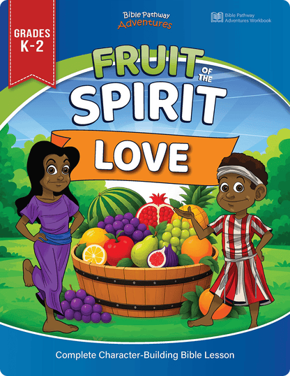 Front cover of the Bible Pathway Adventures 'Fruit of the Spirit Love' workbook for grades K-2, featuring colorful cartoon illustrations of two children and a basket of fruit on a blue and green background.
