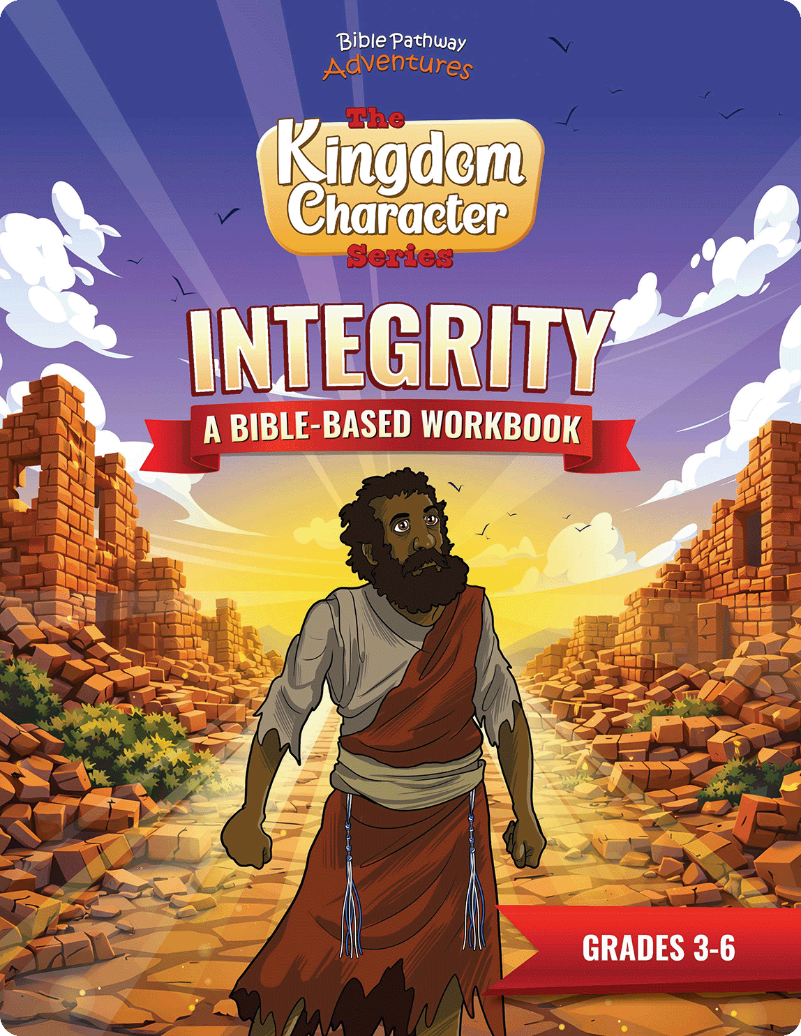 Book cover of 'Integrity: A Bible-Based Workbook' from the Kingdom Character Series with a character and ruins illustration.