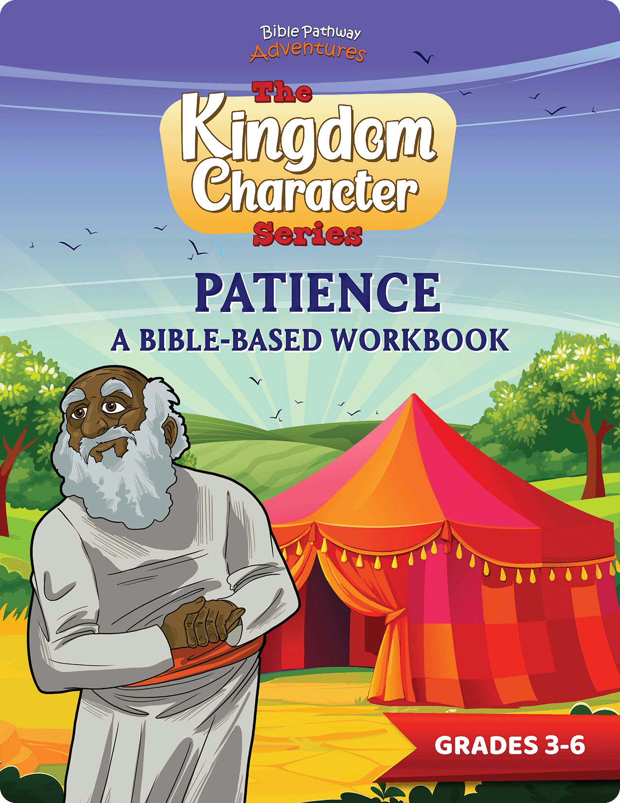 Cover of 'Patience' workbook' from The Kingdom Character Series with a character and tent illustration.