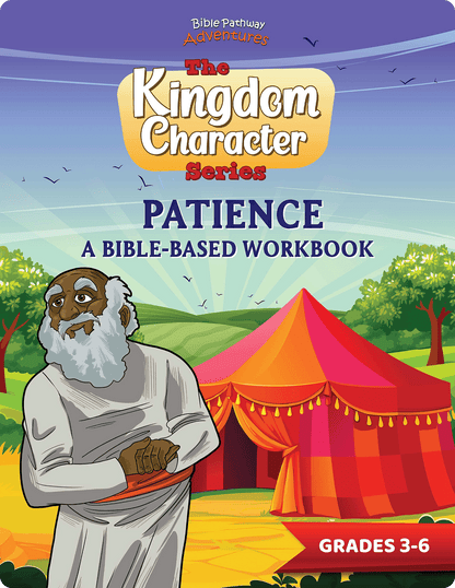 Cover of 'Patience' workbook' from The Kingdom Character Series with a character and tent illustration.