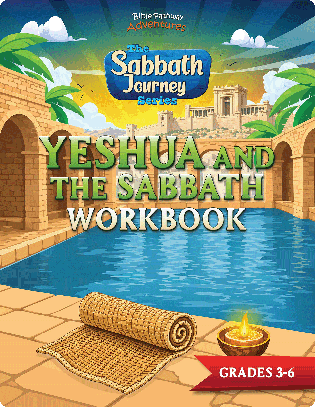 Cover of 'Yeshua and the Sabbath Workbook' from the Sabbath Journey Series with a temple and pool illustration.