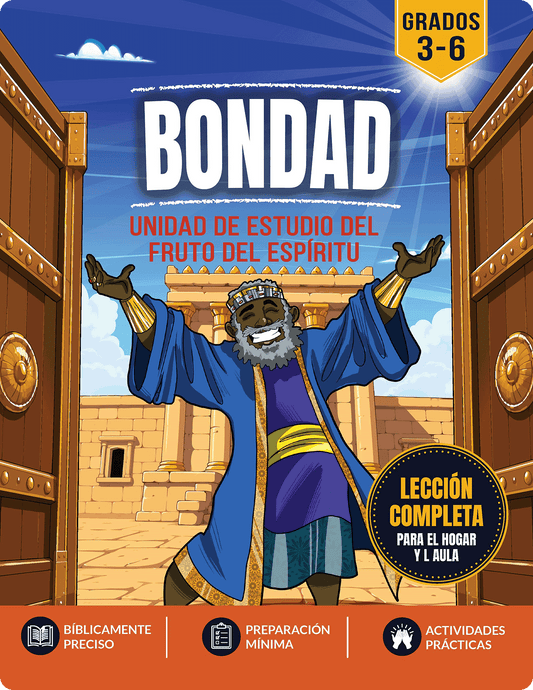 Unidad de estudio | Bondad: Fruto del Espíritu (grados 3-6)