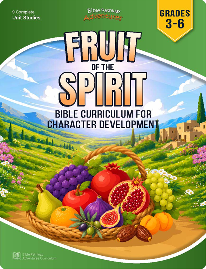 Fruit of the Spirit | Bible Curriculum for Character Development (Grades 3-6)