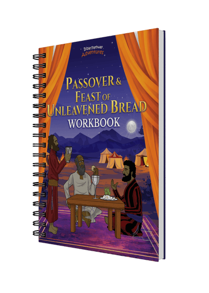 The Passover & Feast of Unleavened Bread Workbook
